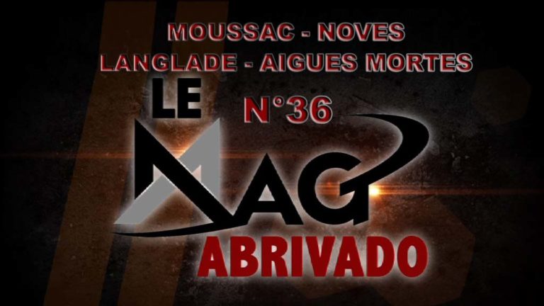Le Mag Abrivado n°36 – Moussac, Noves, Aigues Mortes et Langlade