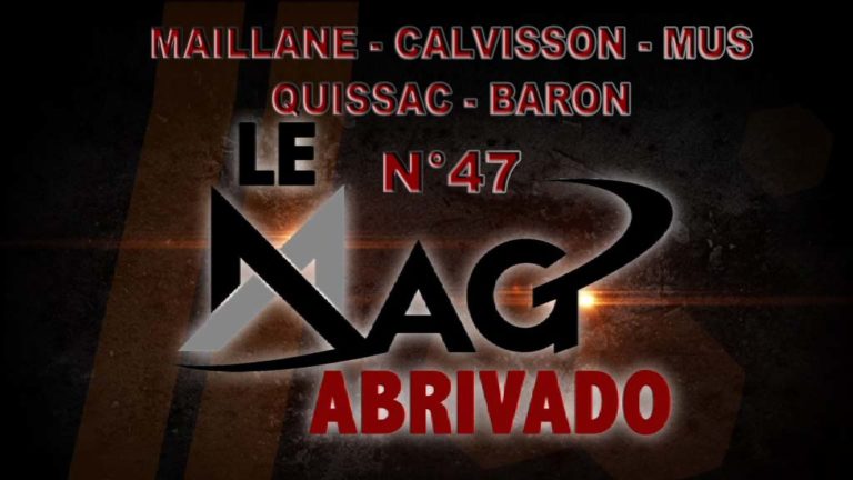 Le Mag Abrivado n°47 – Maillane, Mus, Calvisson, Quissac et Baron