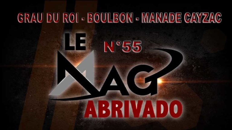 Le Mag Abrivado n°55 – Grau du Roi, Boulbon et Manade Cayzac
