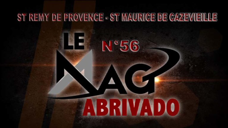 Le Mag Abrivado n°56 – Saint Rémy de Provence et St Maurice de Cazevieille