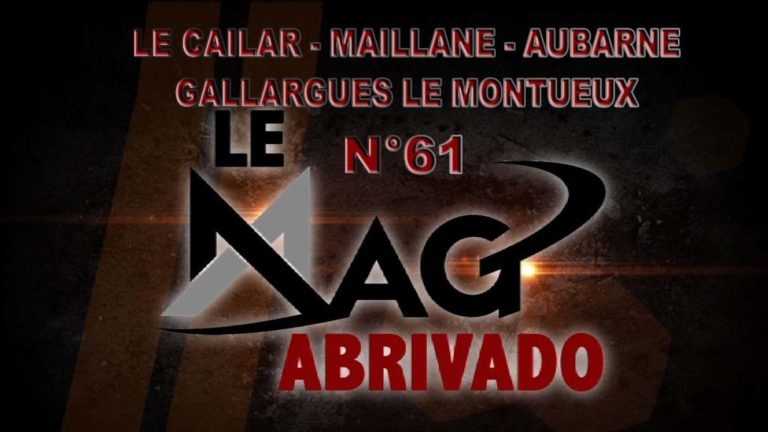 Le Mag Abrivado n°61 – Le Cailar, Maillane, Aubarne et Gallargues le Montueux