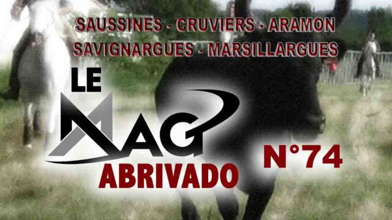 Le Mag Abrivado n°74 – Saussines, Cruviers, Aramon, Savignargues et Marsillargues
