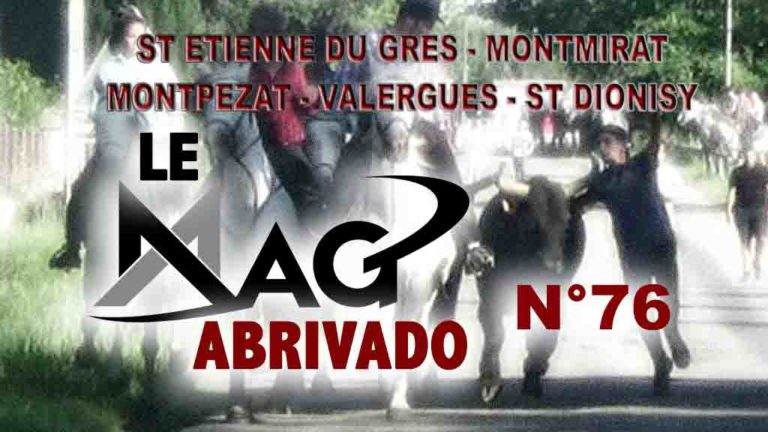 Le Mag Abrivado n°76 – St Etienne du Gres, Montmirat, Montpezat, Valergues et St Dionisy