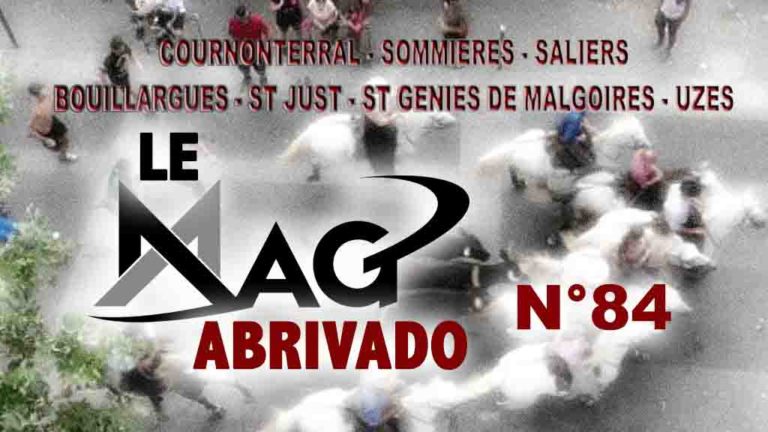 Le Mag Abrivado n°84 – Cournonterral, Sommières, Saliers, Uzès, Bouillargues, St Just et St Geniès de Malgoires