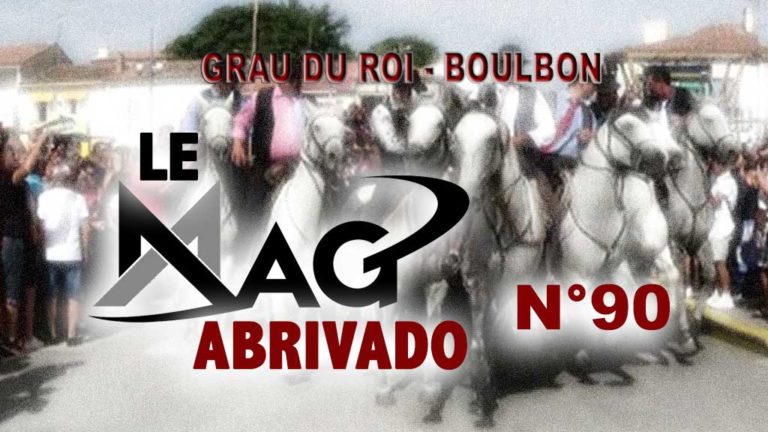 Le Mag Abrivado n°90 – Grau du Roi et Boulbon
