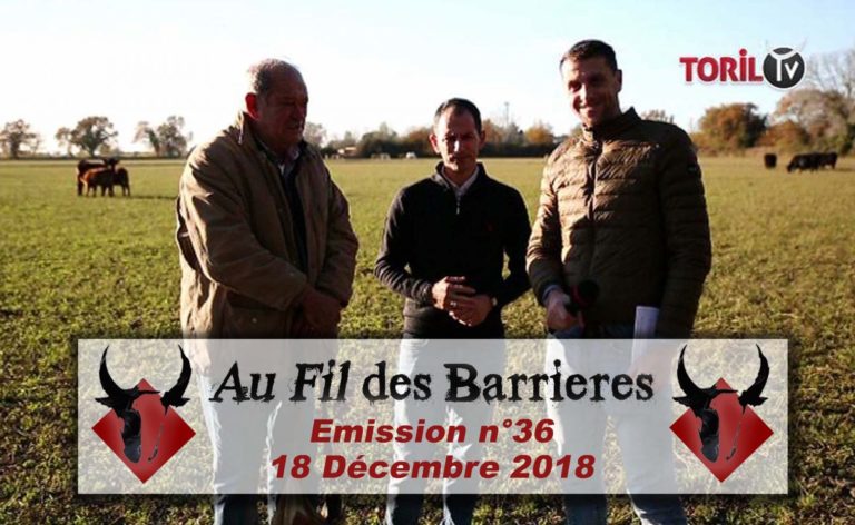 AU FIL DES BARRIERES – Emission n°36 – 18 Décembre 2018 – Le Magazine de la Course Camarguaise