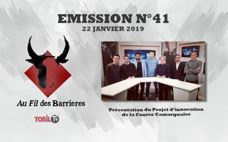 AU FIL DES BARRIERES – Emission n°41 – 22 Janvier 2019 – Le Magazine de la Course Camarguaise