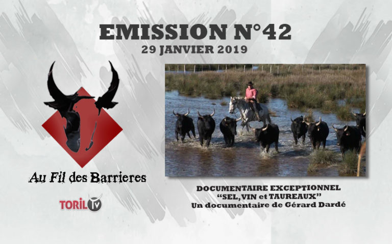 AU FIL DES BARRIERES – Emission n°42 – 29 Janvier 2019 – Le Magazine de la Course Camarguaise