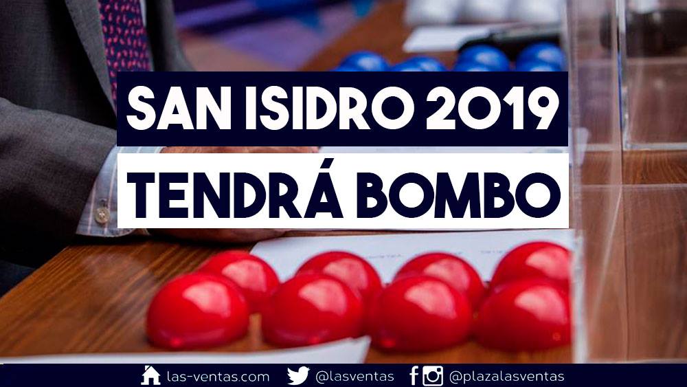 INFO MADRID // Le “Bombo” (tirage au sort) aura bien lieu pour la SAN ISIDRO 2019 – Les détails