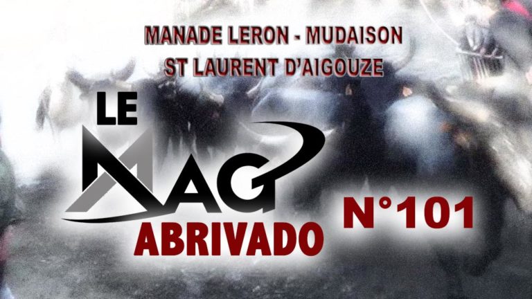 Le Mag Abrivado n°101 – Manade Leron, Mudaison et St Laurent d’Aigouze