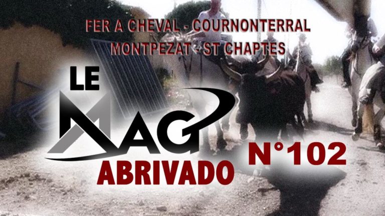Le Mag Abrivado n°102 – Fer à cheval, Montpezat, Cournonterral et St Chaptes