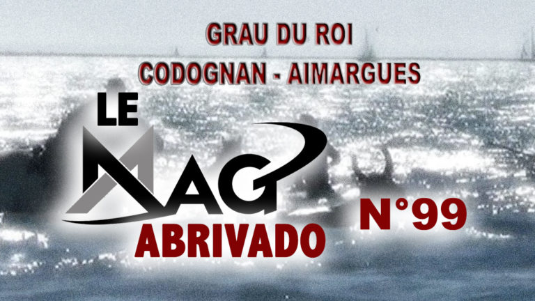 Le Mag Abrivado n°99 – Grau du Roi, Codognan et Aimargues