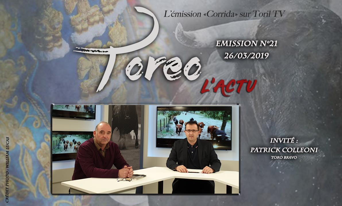 TOREO L’ Actu n°21 – 26 mars 2019 – Le Magazine de la Corrida