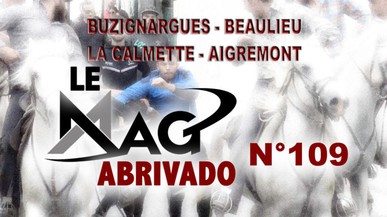 Le Mag Abrivado n°109 – Buzignargues, Beaulieu, La Calmette et Aigremont