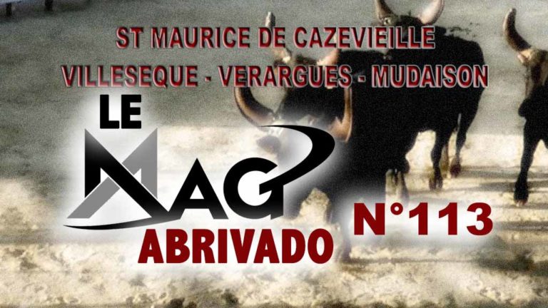 Le Mag Abrivado n°113 – St Maurice de Cazevieille, Vérargues, Villeseque et Mudaison