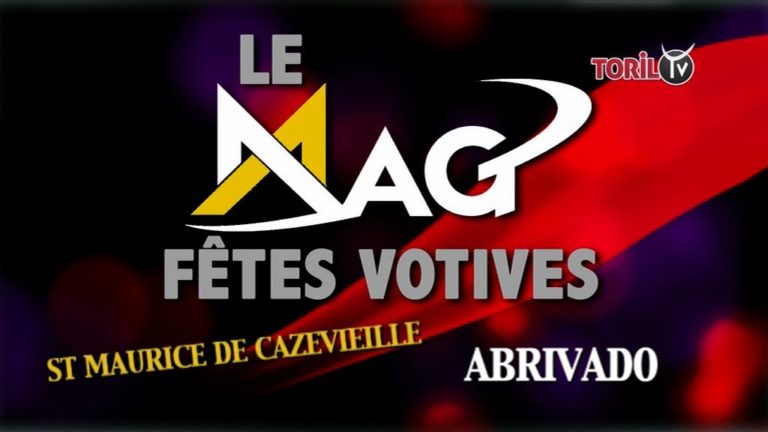 LE MAG DES FÊTES VOTIVES 2019 – Saint Maurice de Cazevieille 2019 – VIDEO