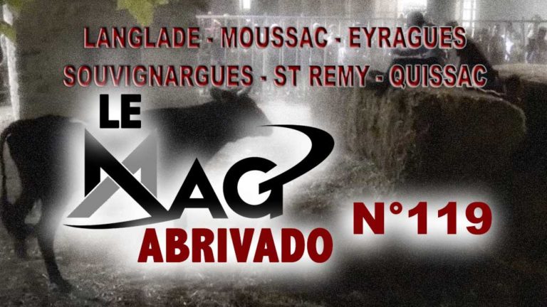 Le Mag Abrivado n°119 – Moussac, Langlade, Quissac, Eyragues, Souvignargues et St Rémy de Provence