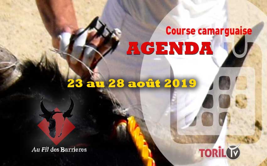 L’Agenda Course Camarguaise – 23 au 28 AOUT 2019 – AU FIL DES BARRIÈRES