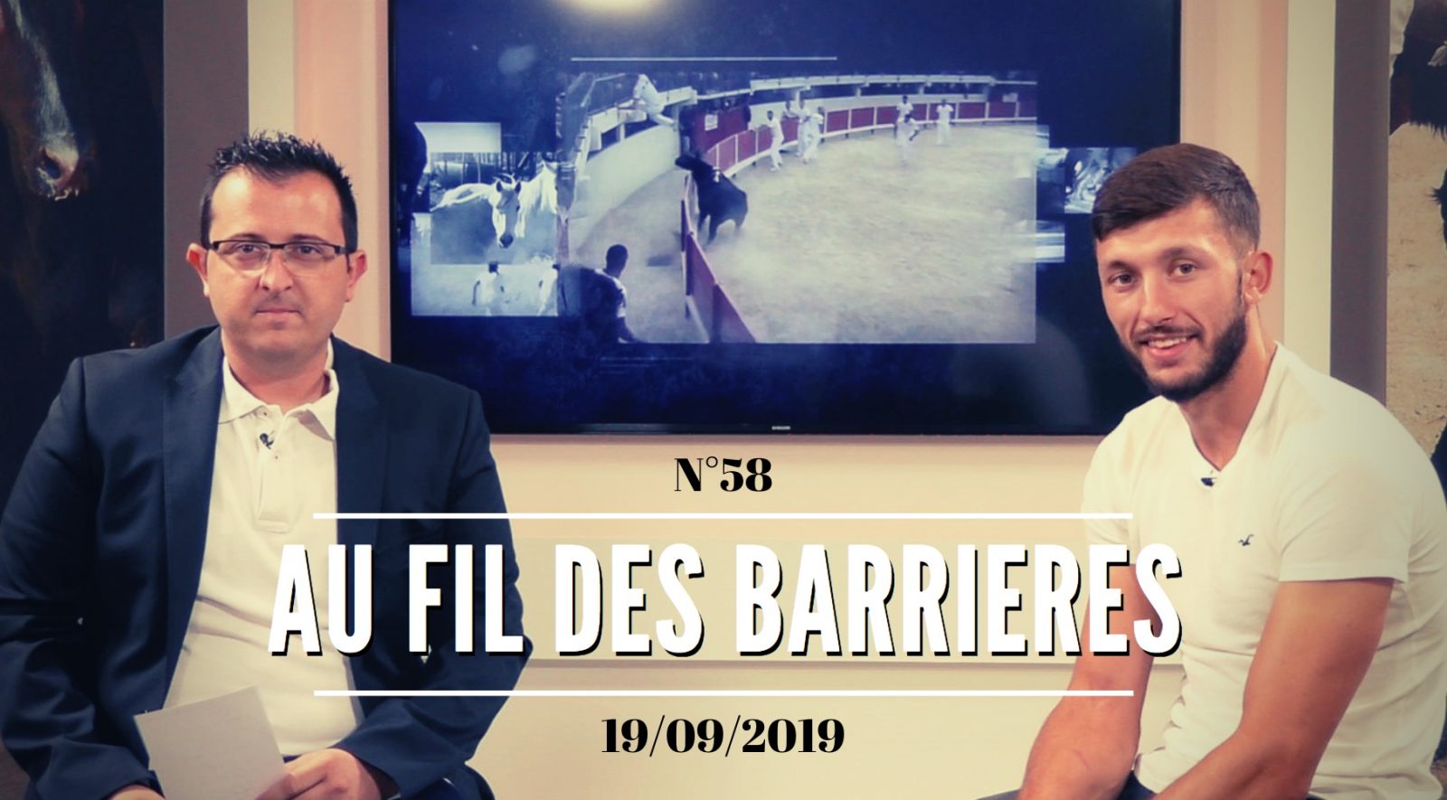 AU FIL DES BARRIERES – Emission n°58 – 19/09/2019 – Le Magazine de la Course Camarguaise