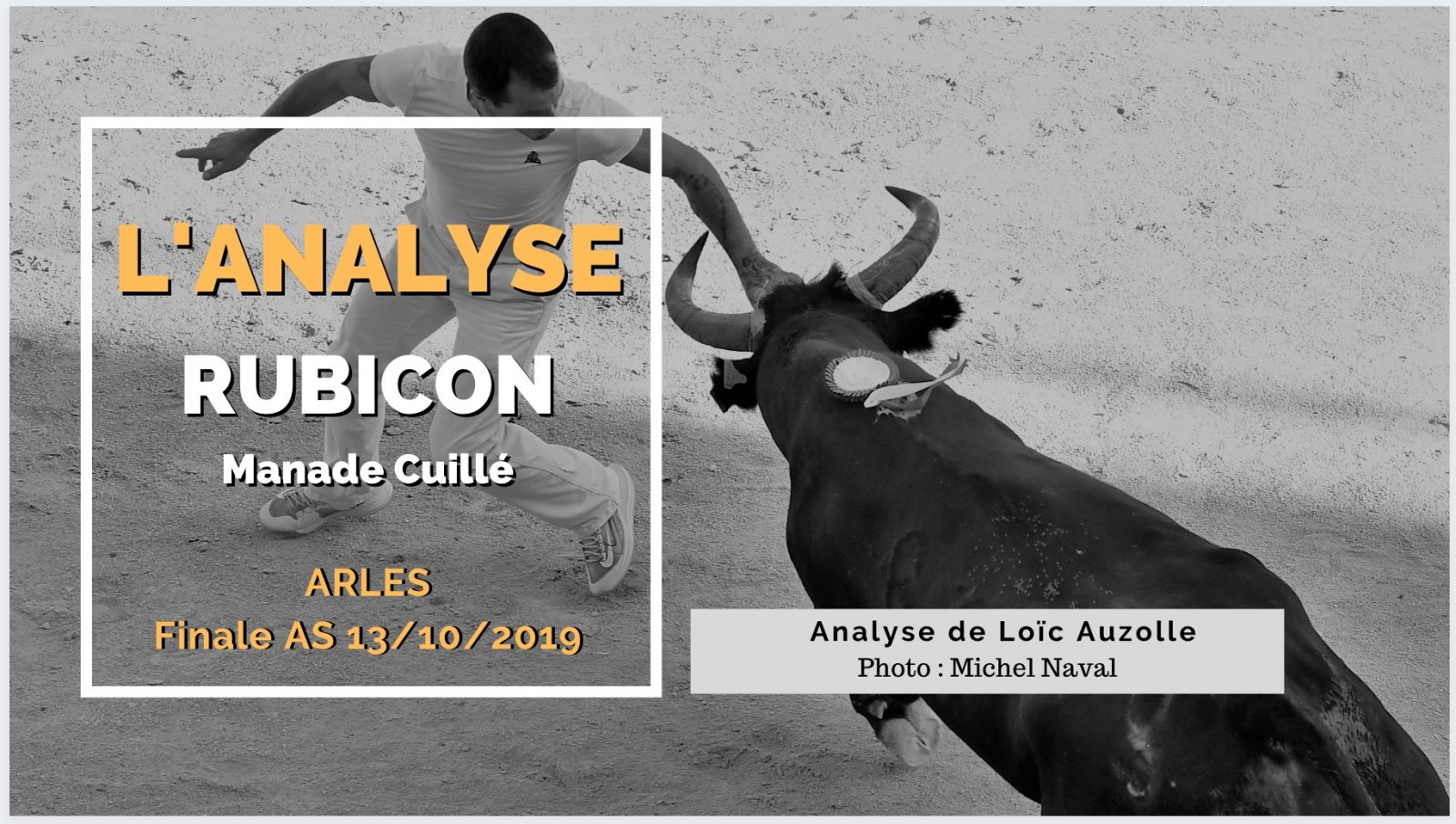 L’ANALYSE – Rubicon (Cuillé) – Finale AS Arles 13/10/2019
