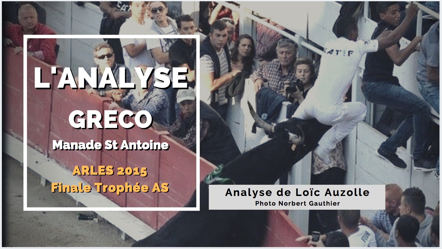 VIDEO // L’ANALYSE – GRECO (Manade St Antoine) – ARLES 2015