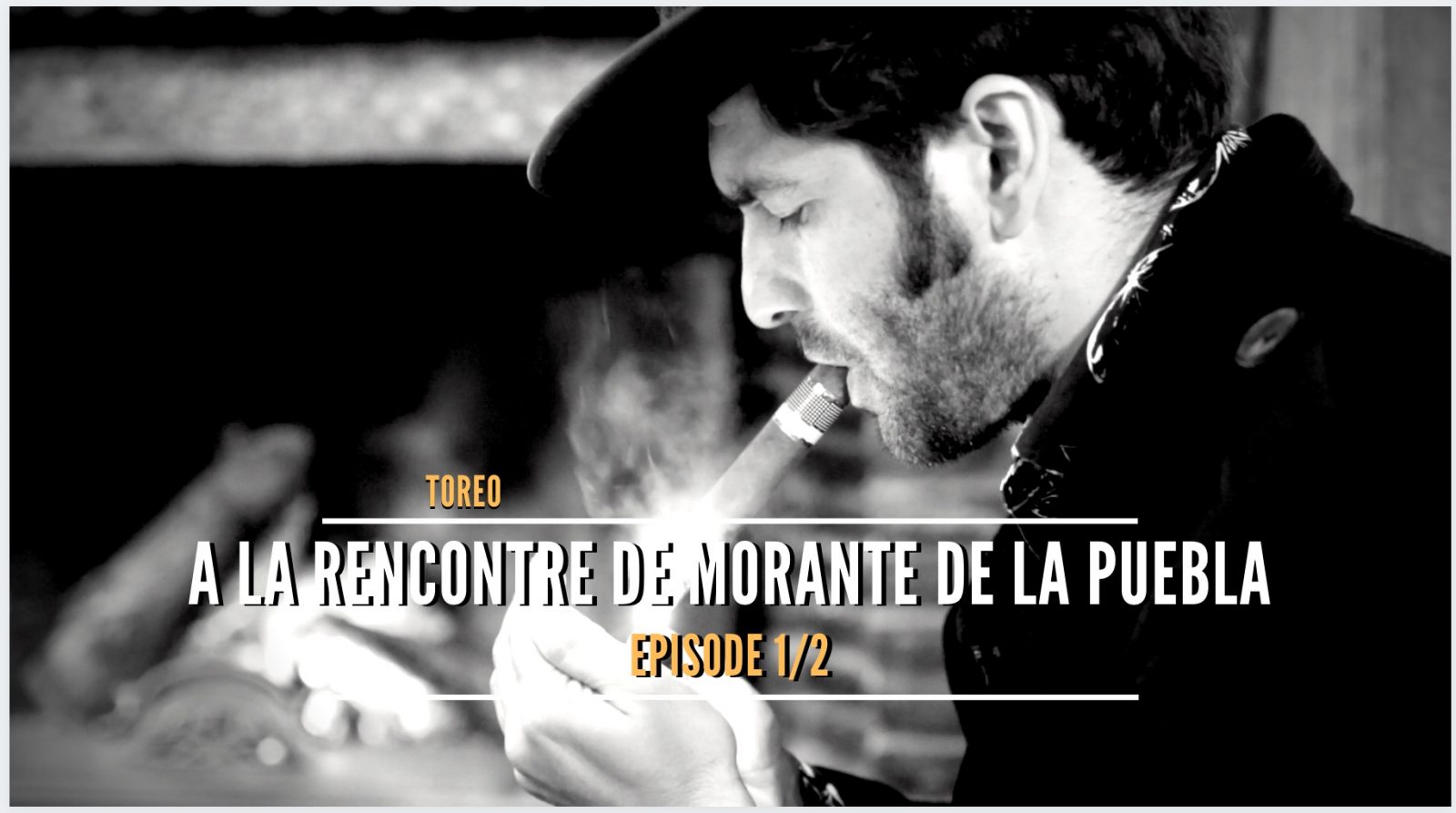 VIDEO // A la rencontre de MORANTE DE LA PUEBLA – Episode 1/2 – TOREO