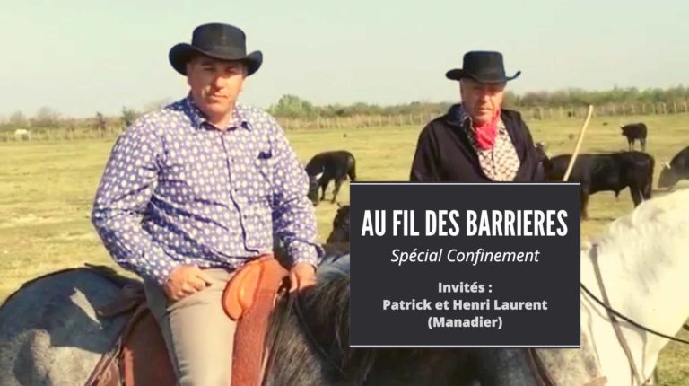 VIDEO // AU FIL DES BARRIERES – Spécial confinement avec Patrick et Henri Laurent (Manadier)