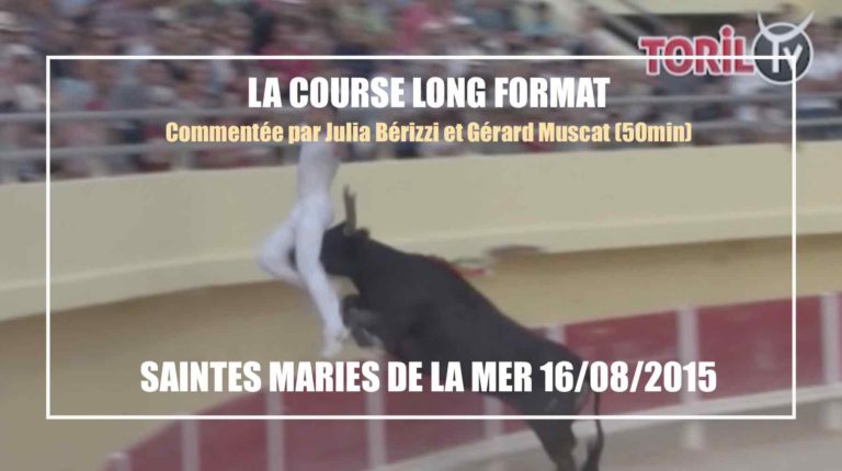 LA COURSE LONG FORMAT (50min) – Saintes Maries de la Mer 16/08/2015 – Commentée par Julia Bérizzi et Gérard Muscat