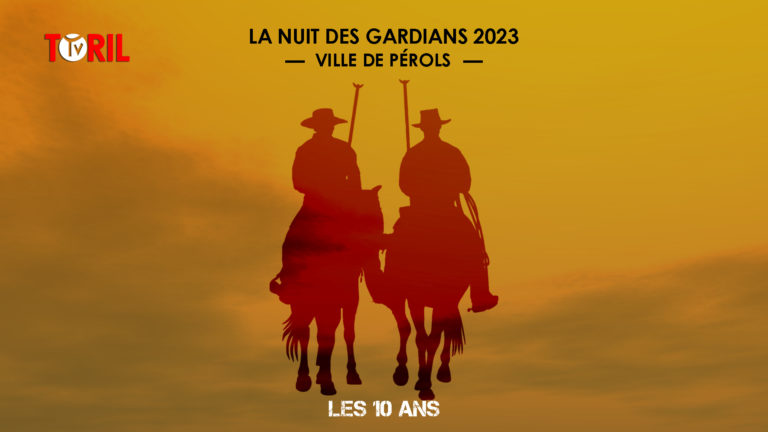 LE DIRECT – Pérols – La Nuit des Gardians 2023 (07/08/2023)